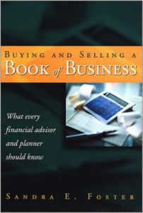 Front cover of the 2nd edition of Buying and Selling a Book of Business: What every financial advisor and planner should know by Sandra E. Foster